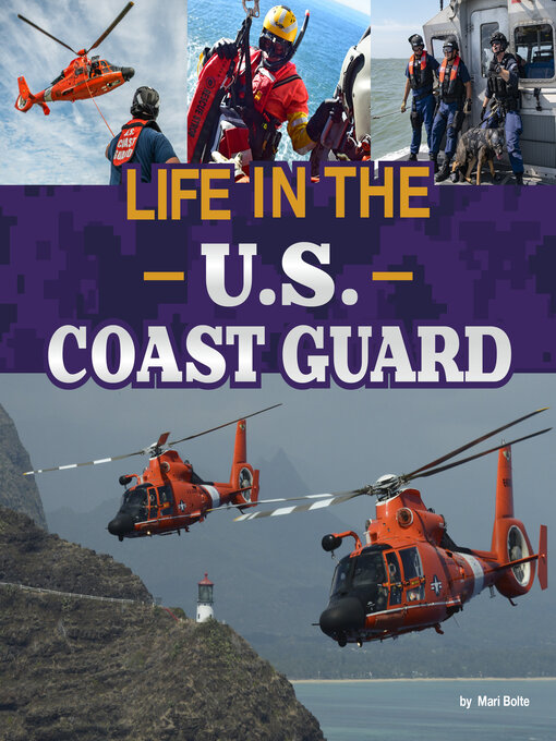 Title details for Life in the U.S. Coast Guard by Mari Bolte - Available